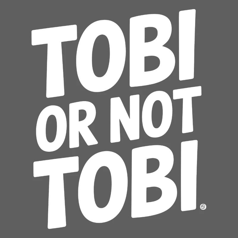 Tobi or not Tobi – That's the question
