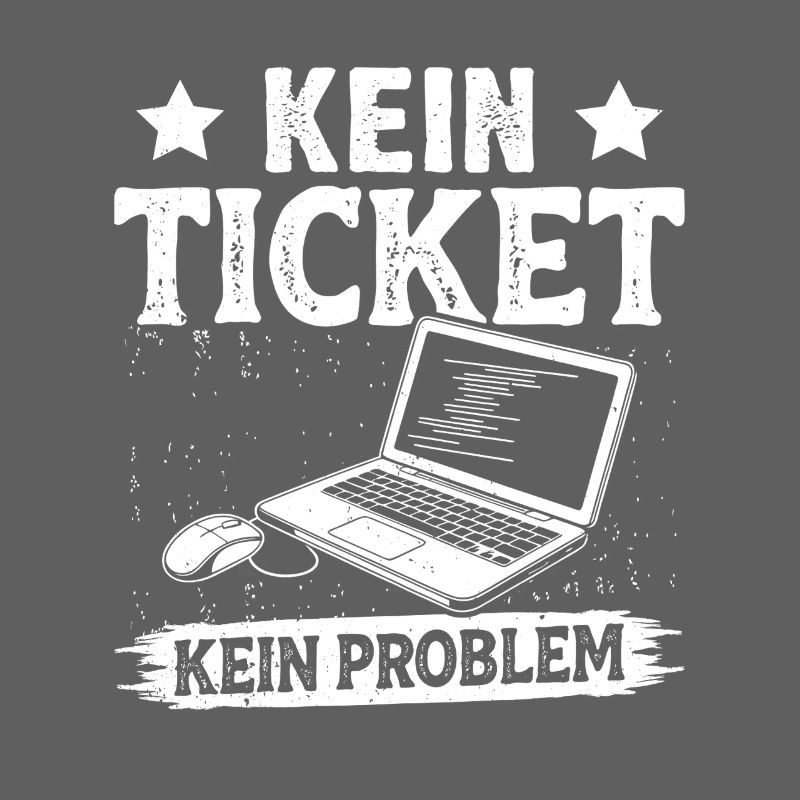 Nerd Computer KEIN TICKET KEIN PROBLEM LUSTIG