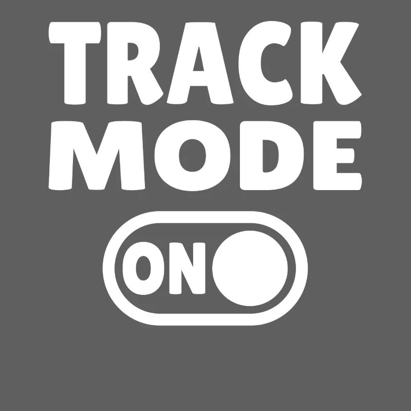 Track Mode On – Focus on Speed