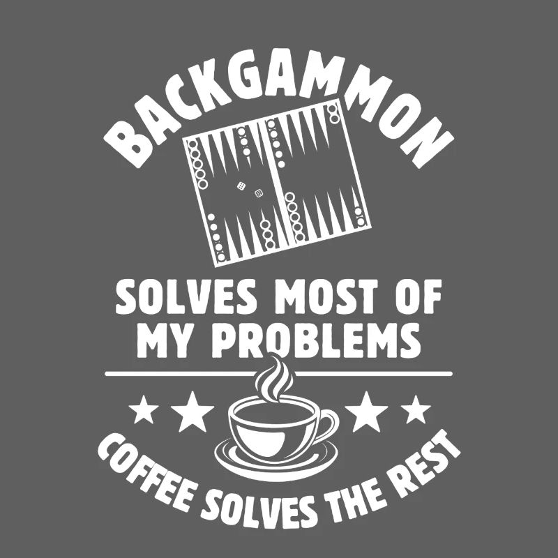 Backgammon solves most of my Problems - Coffee