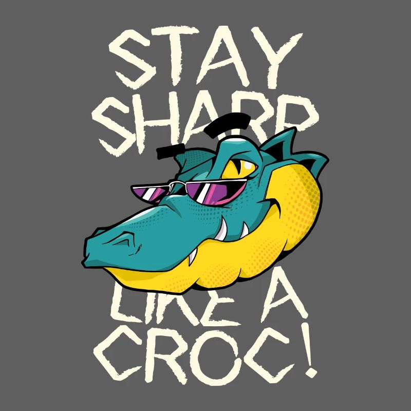 Stay sharp - Crocodile with style