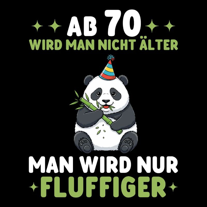 70th Birthday Panda - You Get Fluffier