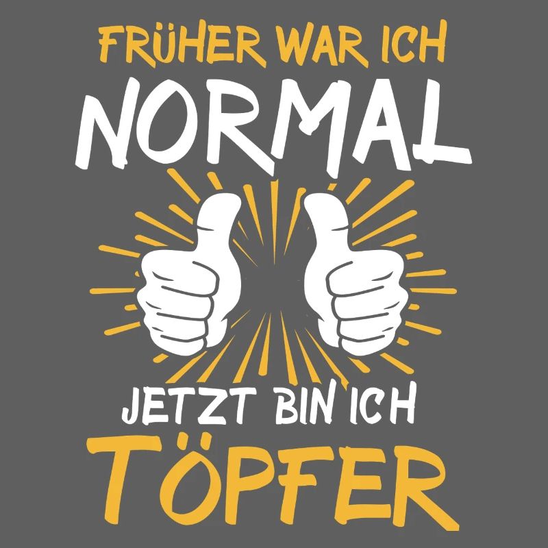 Töpfer Spruch