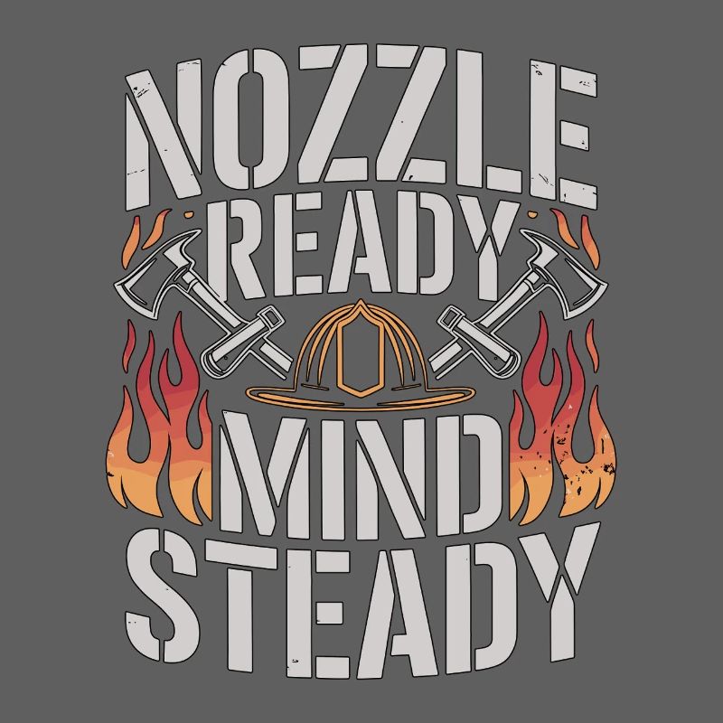 Fire Engineer Nozzle Ready Mind Steady Firefighter
