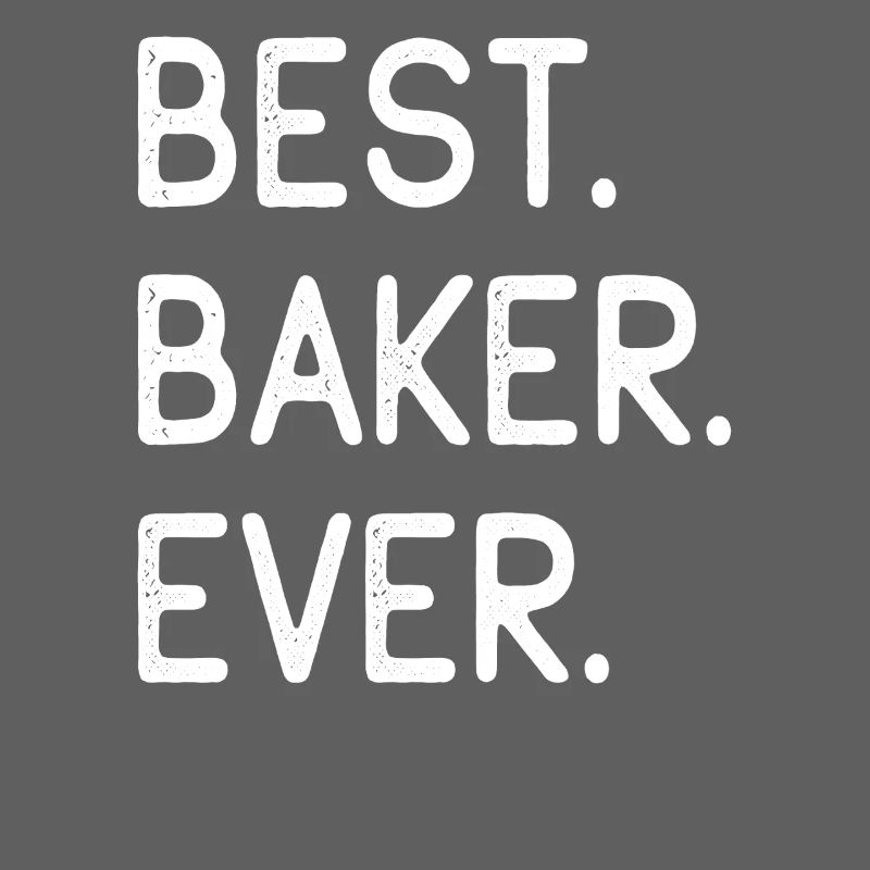 Best Baker Ever Bester Bäcker Aller Zeiten