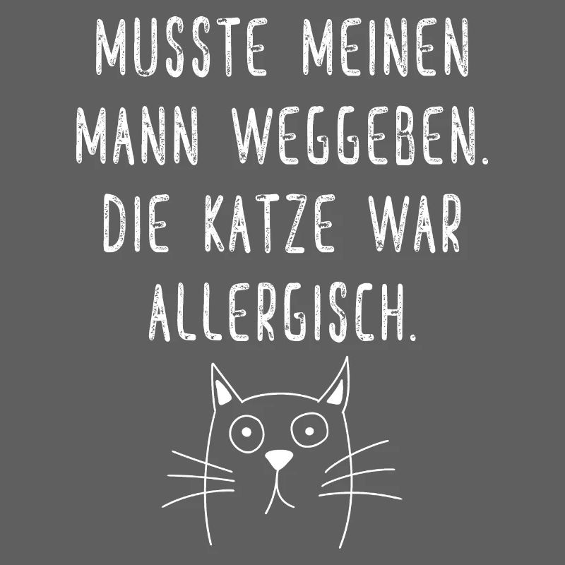 Die Katze war allergisch Lustiger Spruch Katzen