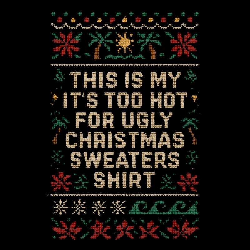 Chemise de chandails de Noël trop chauds pour moches