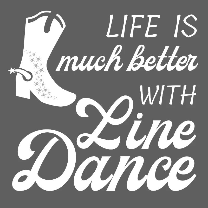 Geschenkidee: Live is much better with Line Dance