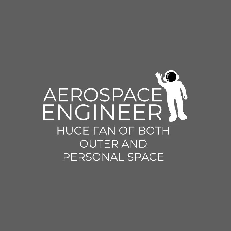 Aerospace Engineer-Big Fan of Outer Space