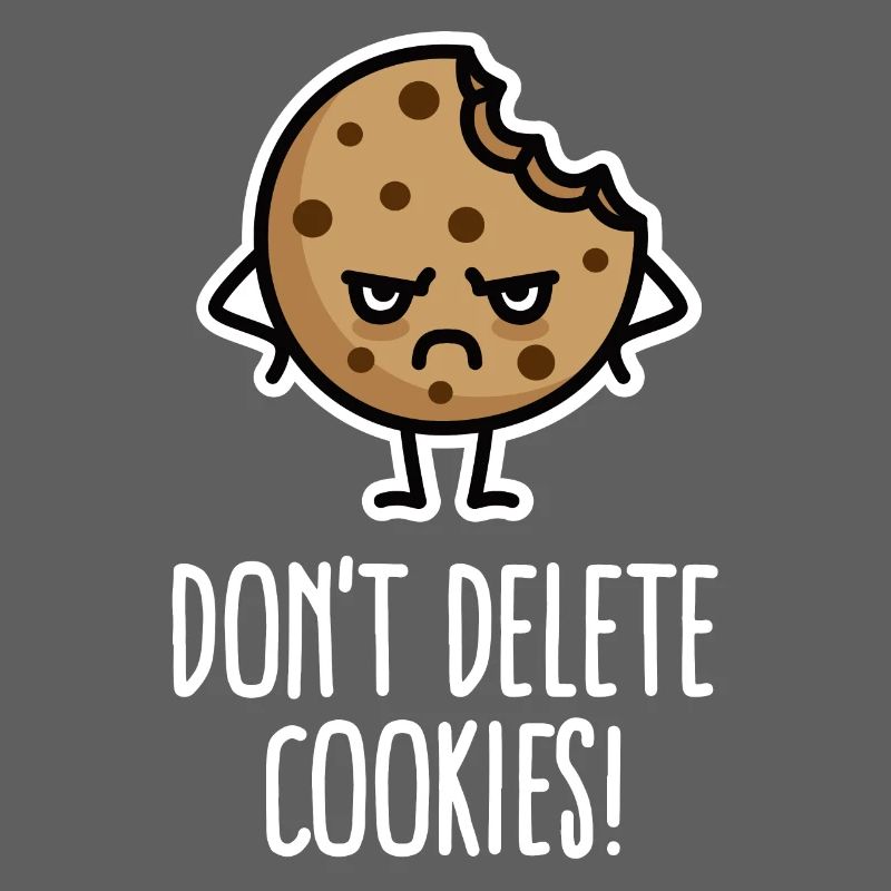 Do not delete cookies funny computer nerd humor