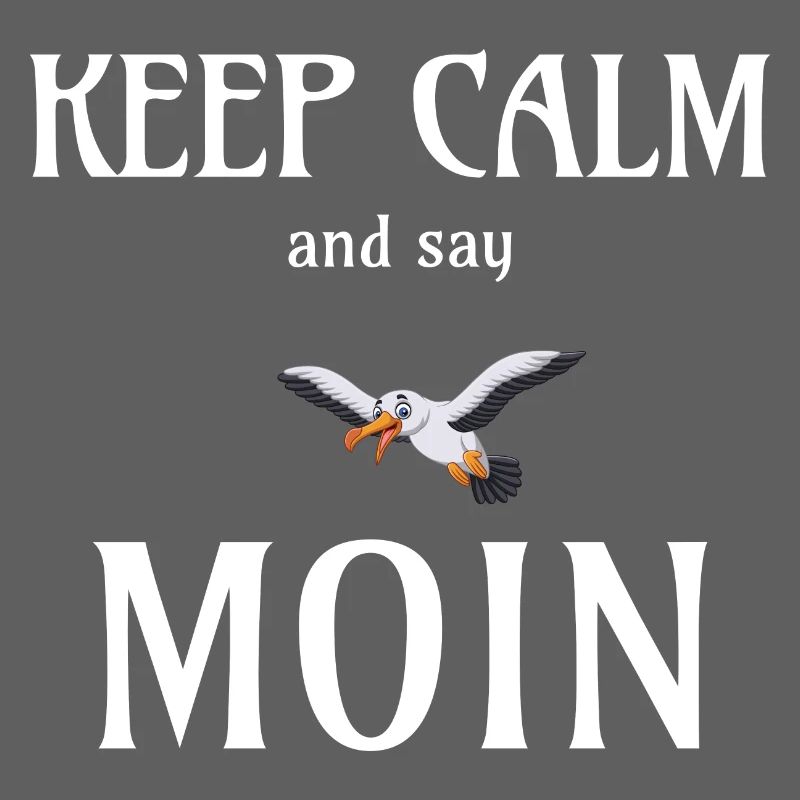 KEEP CALM AND SAY MOIN - Möwe Geschenk