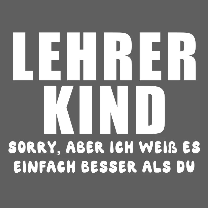 Lehrerkind-sorry, aber ich weiß es einfach besser