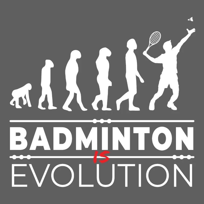 Badminton is evolution - Message Humor Parodie