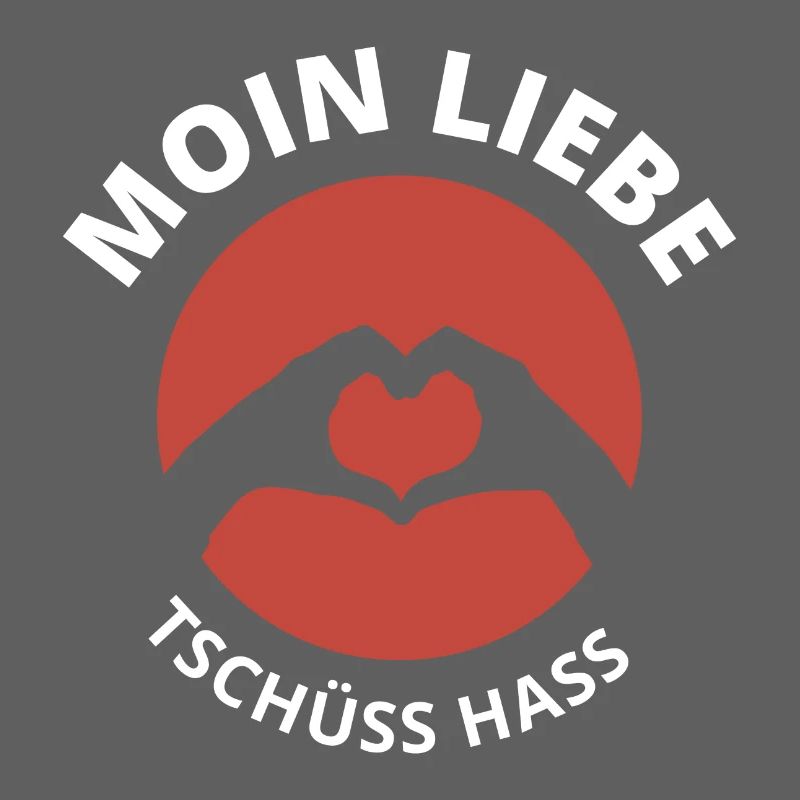 moin liebe tschüss hass