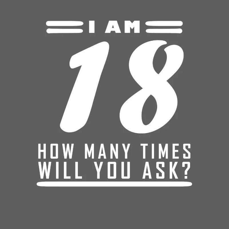 I am 18 – 18th birthday gift