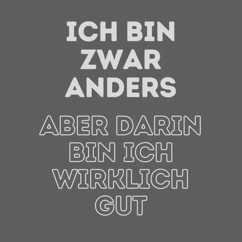 Humorvoller Spruch: Ich bin anders