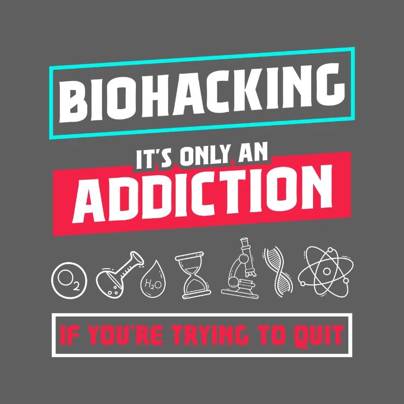 Biohacking it's only an Addiction