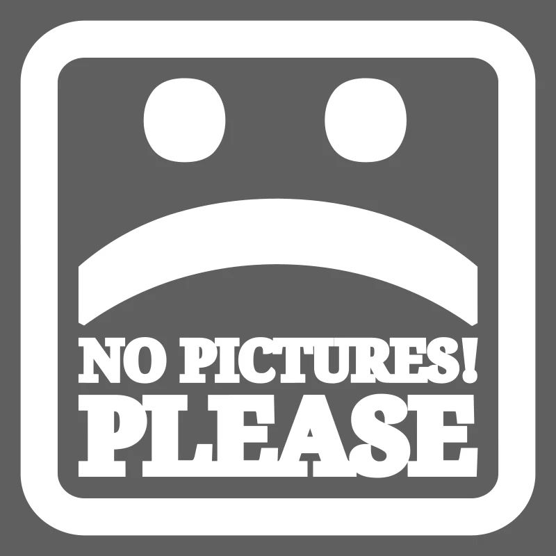 No pictures please