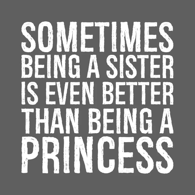 sometimes being a sister is even bettere than