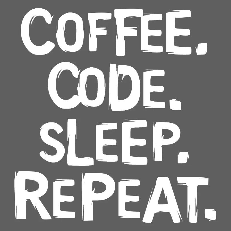 Coffee Code Sleep - Répéter le travail du programmeur