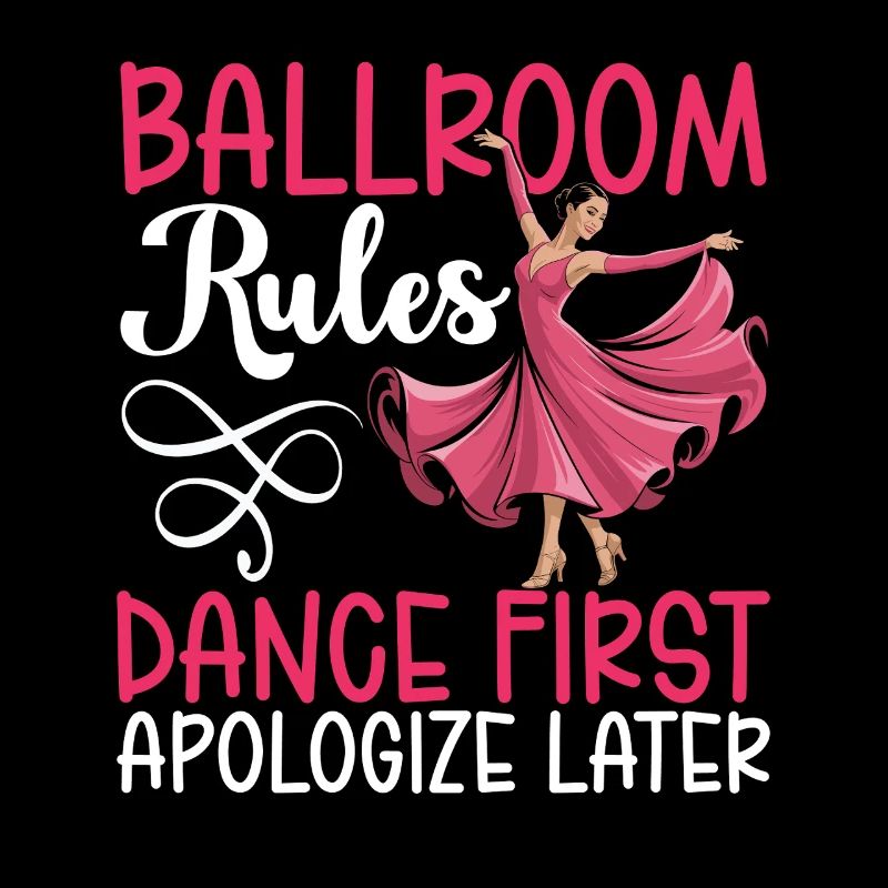Ballroom Rules Dance First Apologize Later