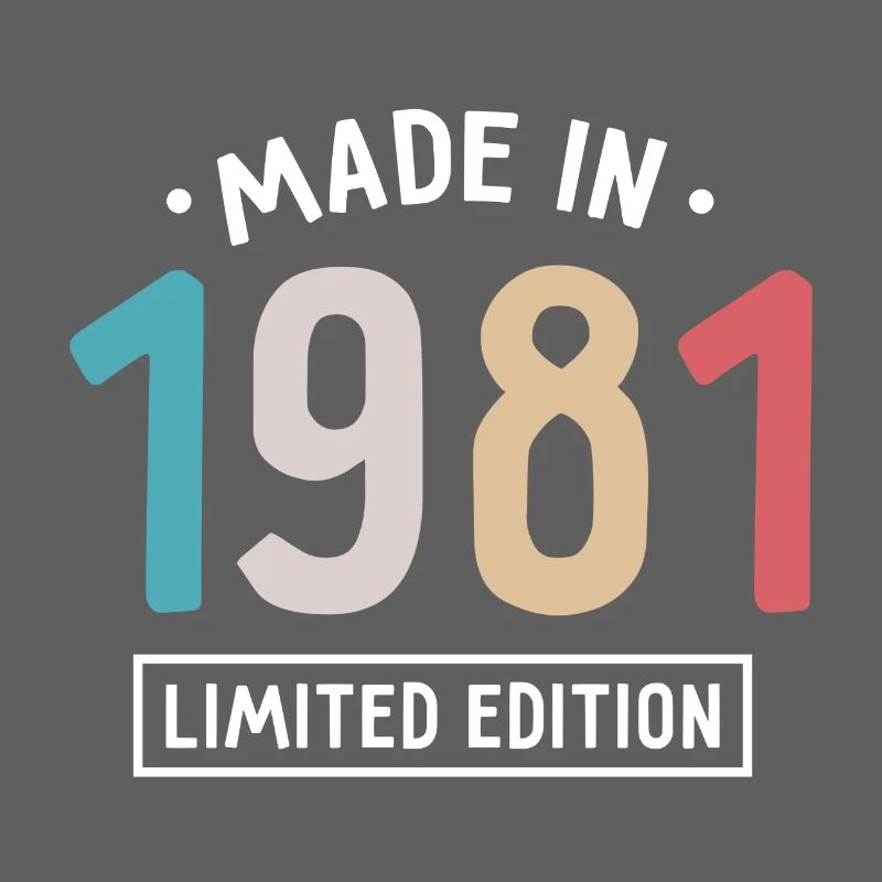 Fabriqué en 1981 - Edition limitée - Année de naissance