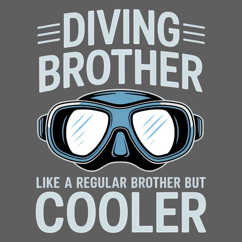 Diving Saying Brother Funny Diving Gift