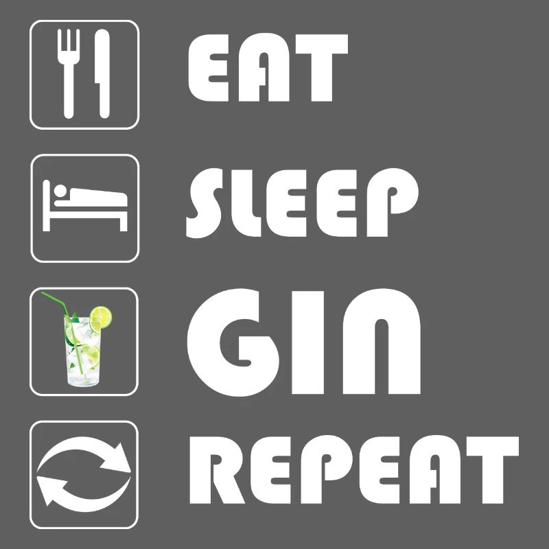 Déclaration sur le gin EAT SLEEP GIN REPEAT