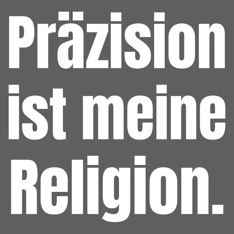 La precisione è la mia religione.