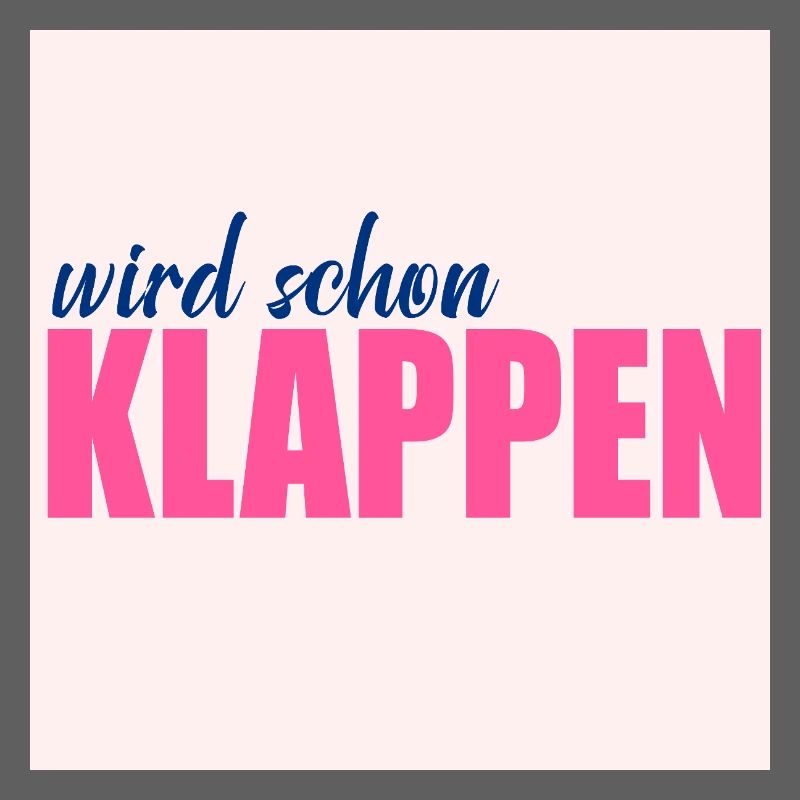 Wird schon klappen Optimismus