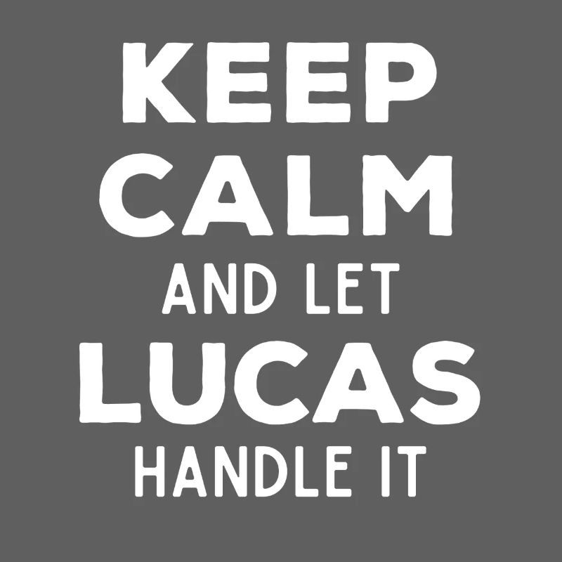 Keep Calm Lass Lucas das regeln Lustiger Spruch