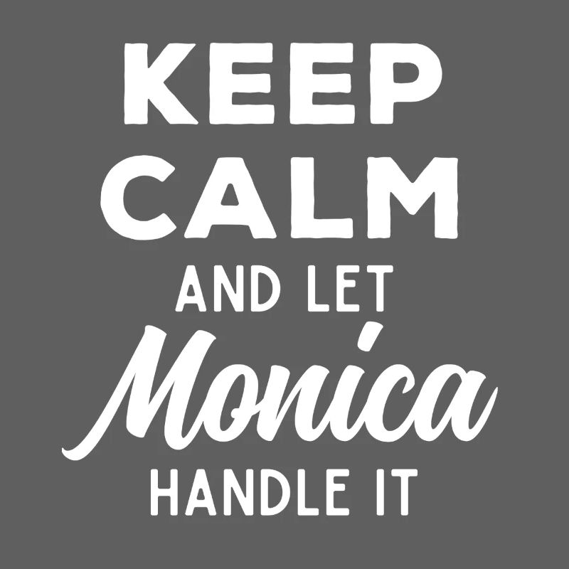 Keep Calm Lass Monica das regeln Lustiger Spruch
