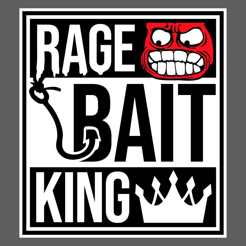 Rage Bait King Online Troll Attention Fun
