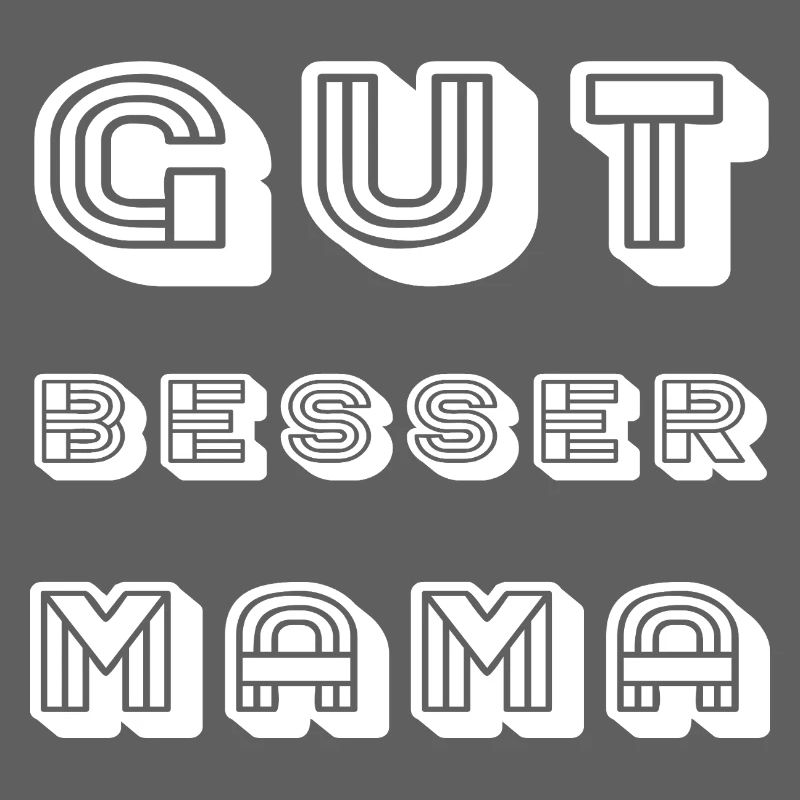 GOOD BETTER MOM Lettering