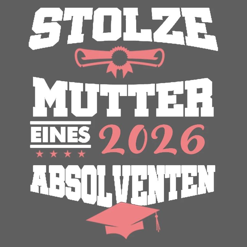 Stolze Mutter Absolvent 2026 Bachelor Master