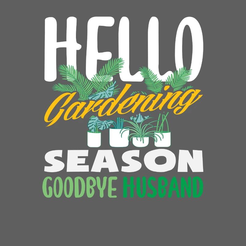 Hallo Gartensaison Auf Wiedersehen Ehemann
