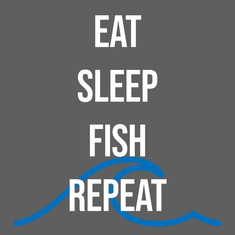 Manger Dormez Poisson Répéter – Déclaration du pêcheur