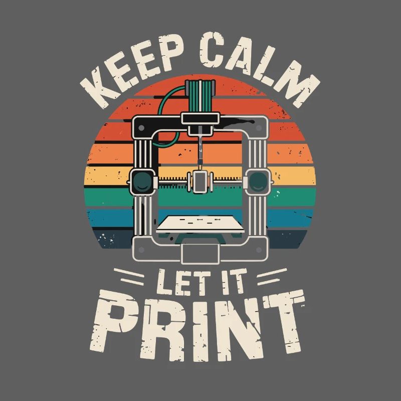  Keep Calm Let It Print 3D Drucker Spruch Retro