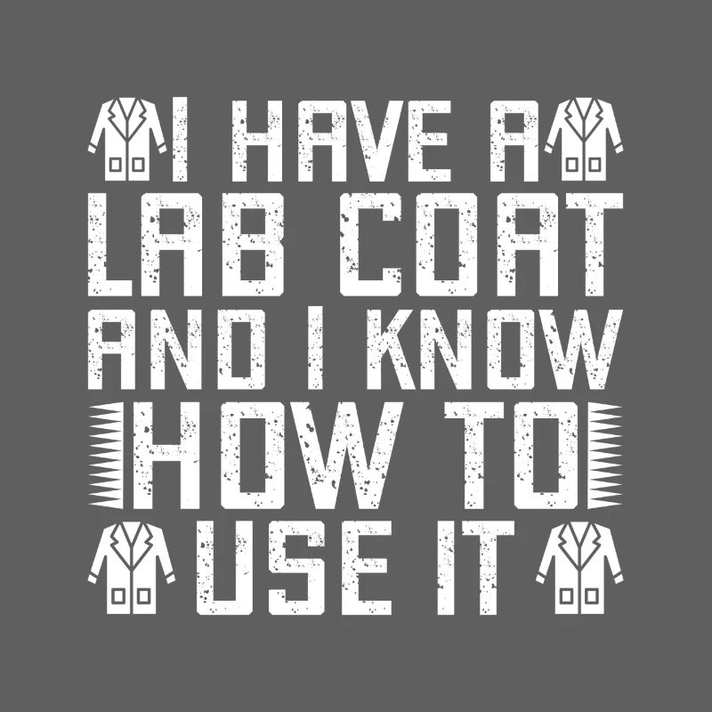 Forensic Analyst Lab Coat I Know To Use Squad