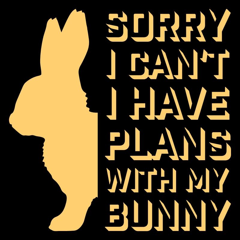 Sorry I Can't I Have Plans With My Bunny Hase Logo