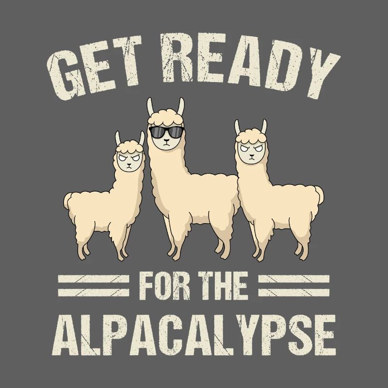 Get Ready for the Alpacalypse Funny Alpaca Pun Art