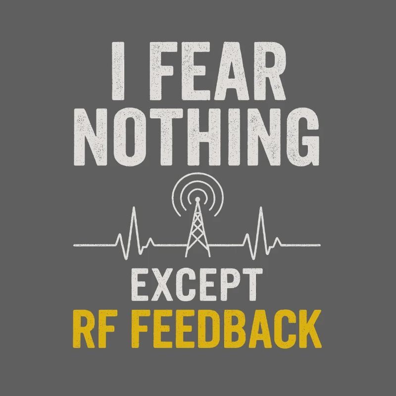 I'm just afraid RF feedback | Funk Humor