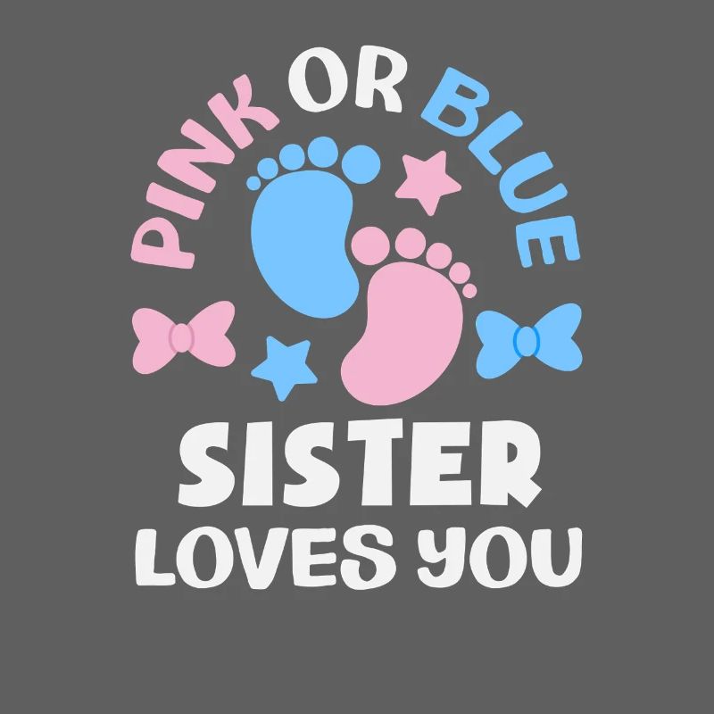 Pink Oder Blau Schwester Liebt Dich Gender Reveal