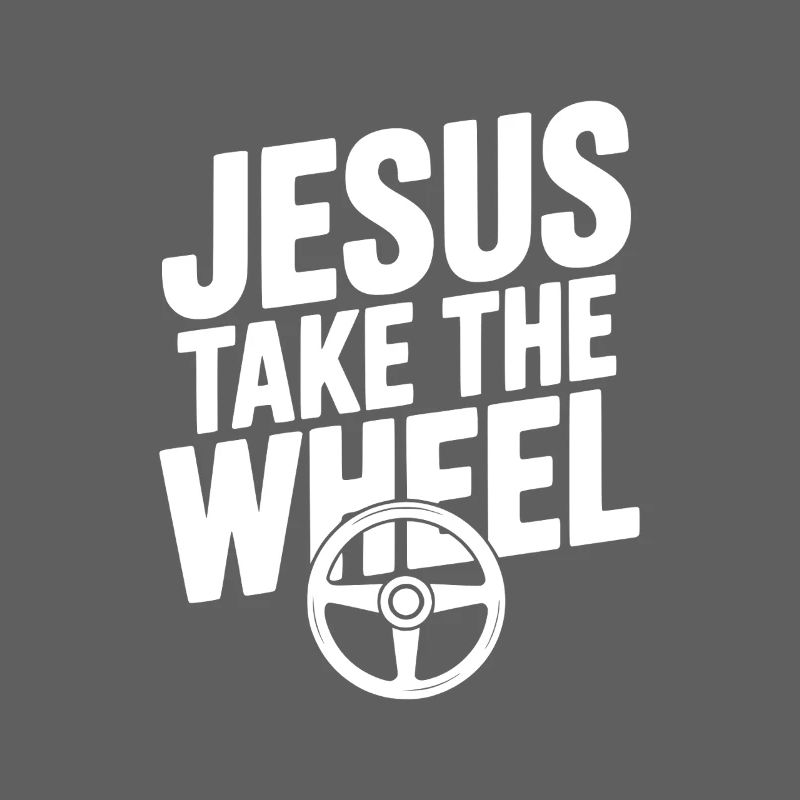 Jesus Take the Wheel