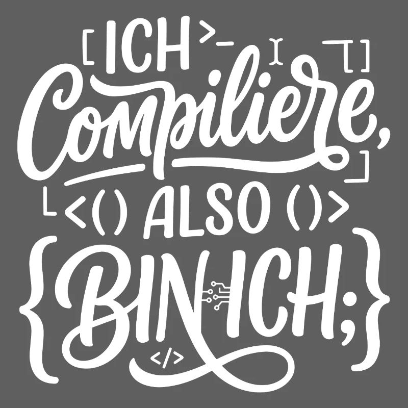 Ich compiliere also bin ich Coder