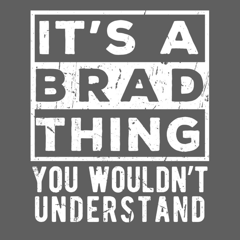 C’est une chose de Brad que tu ne comprendrais pas
