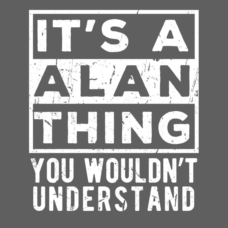 C’est une chose d’Alan que tu ne comprendrais pas
