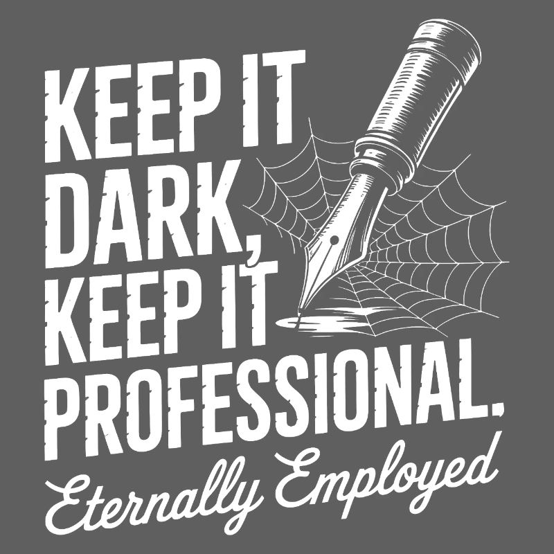 Keep It Dark Keep It Professional