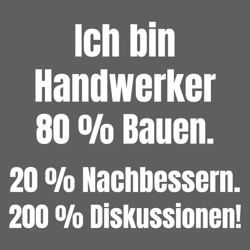 Ich bin Handwerker Spruch