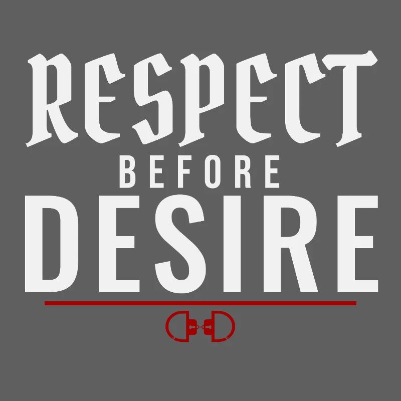 Respect Before Desire – Power Exchange Values